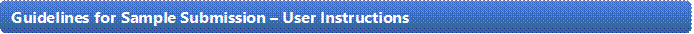 Guidelines for Sample Submission  User Instructions