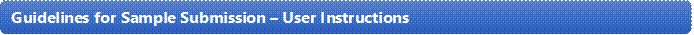Guidelines for Sample Submission  User Instructions