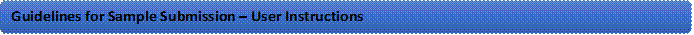 Guidelines for Sample Submission  User Instructions