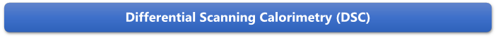 Differential Scanning Calorimetry (DSC)

