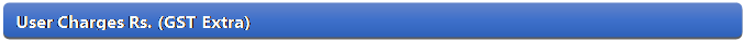 Rectangle: Rounded Corners: User Charges Rs. (GST Extra)