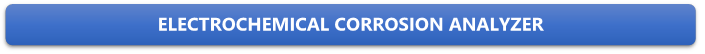 ELECTROCHEMICAL CORROSION ANALYZER

