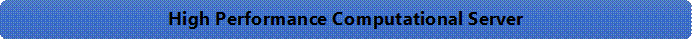 High Performance Computational Server